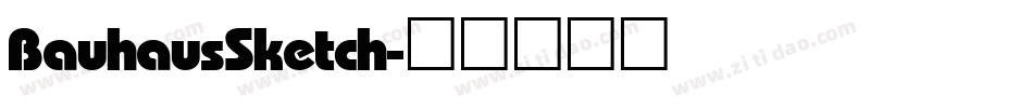 Bauhaus Sketch字体转换